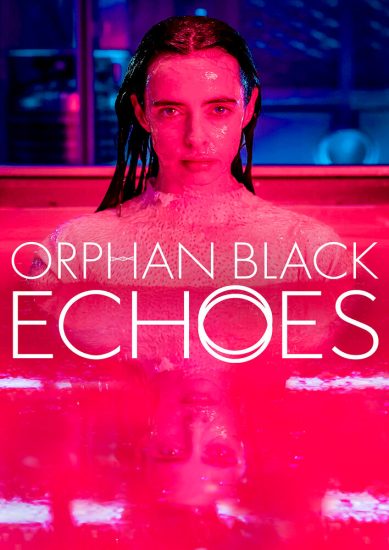 مسلسل Orphan Black: Echoes الموسم الاول مترجم
