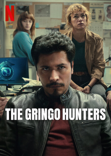 مسلسل The Gringo Hunters الموسم الاول الحلقة 1 مترجمة