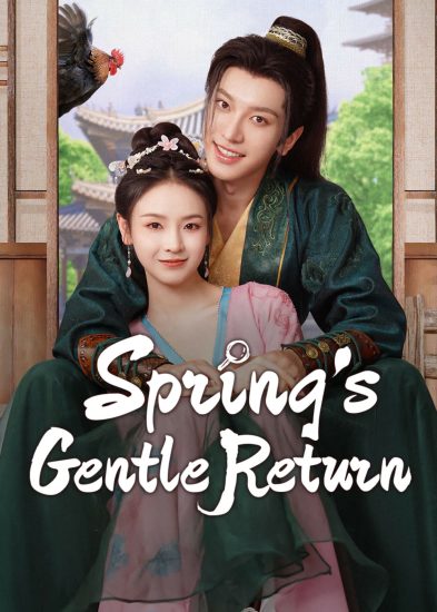 مسلسل Spring’s Gentle Return الموسم الاول مترجم