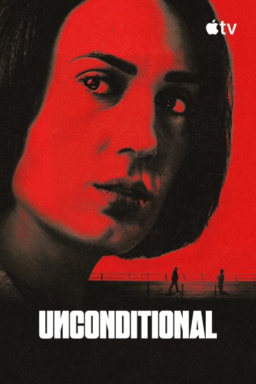 مسلسل Unconditional الموسم الاول مترجم